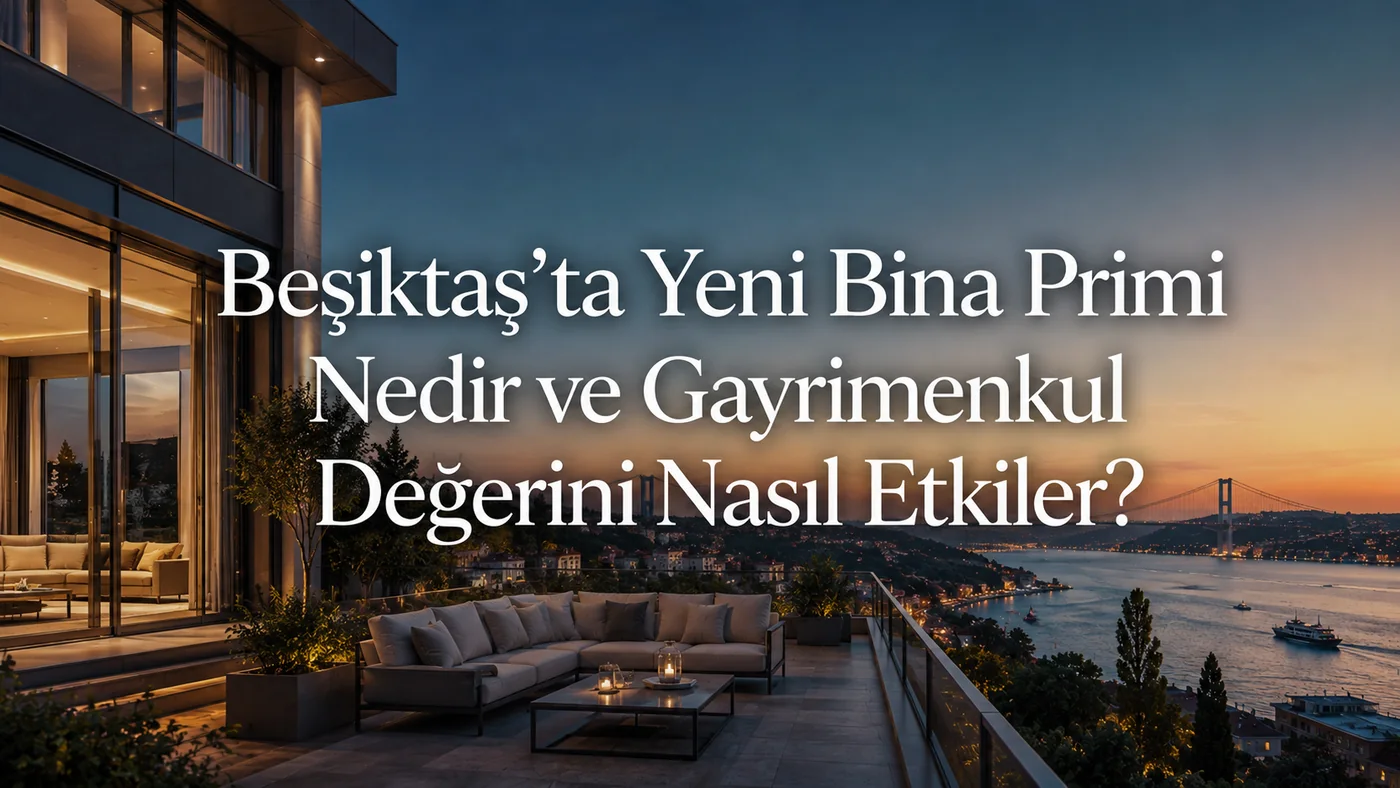 What Is the New-Building Premium in Besiktas and How Does It Affect Real Estate Value?